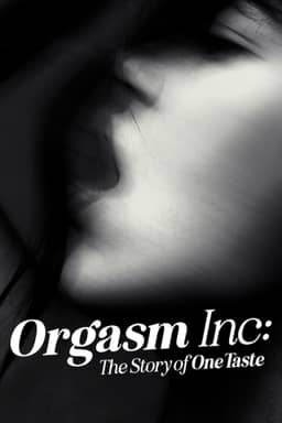Orgasm Inc.: Câu chuyện về OneTaste
