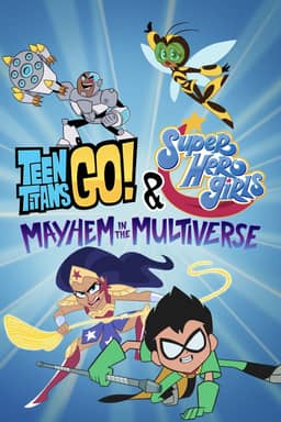 Teen Titans Go! & Các nữ siêu anh hùng DC: Mayhem trong Đa vũ trụ