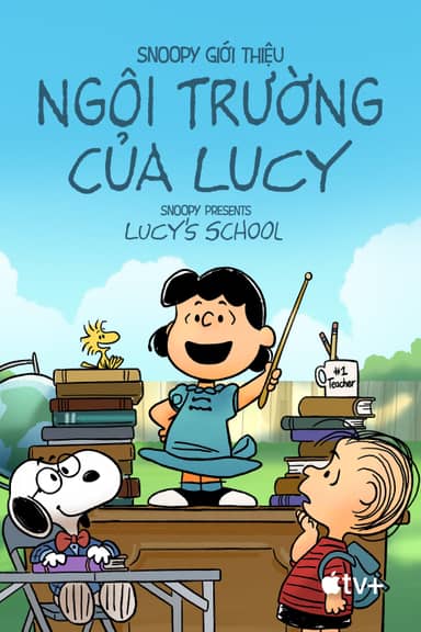 Snoopy Giới Thiệu: Ngôi Trường của Lucy