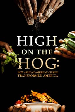 High on the Hog: Ẩm thực Mỹ gốc Phi đã thay đổi Hoa Kỳ như thế nào (Mùa 2)