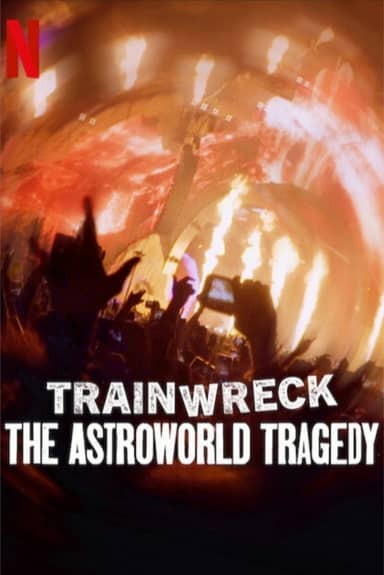 Thảm Họa Toàn Tập: Bi Kịch Astroworld