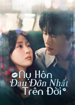 Nụ Hôn Đau Đớn Nhất Trên Đời