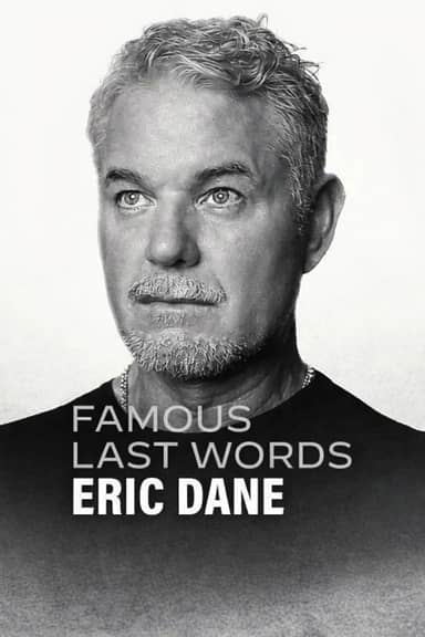 Lời Cuối Của Sao: Eric Dane