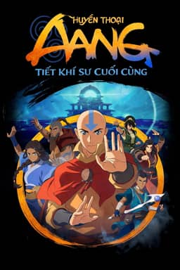 Huyền Thoại Aang: Tiết Khí Sư Cuối Cùng