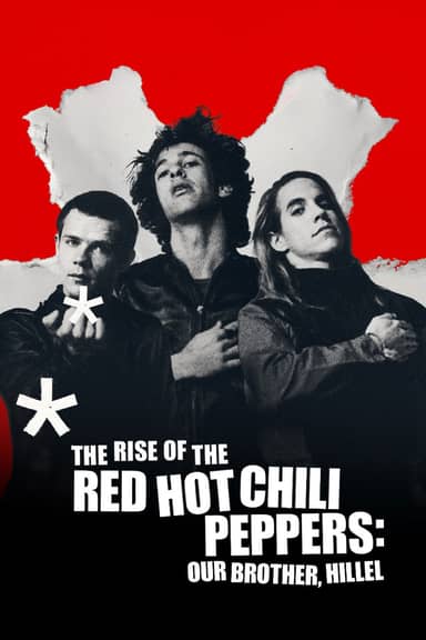 Sự trỗi dậy của Red Hot Chili Peppers: Người anh em, Hillel