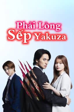 Phải Lòng Sếp Yakuza